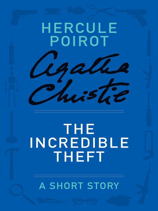 Title details for The Incredible Theft by Agatha Christie - Wait list